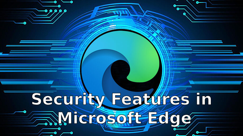 Enable Microsoft Edge Security Features