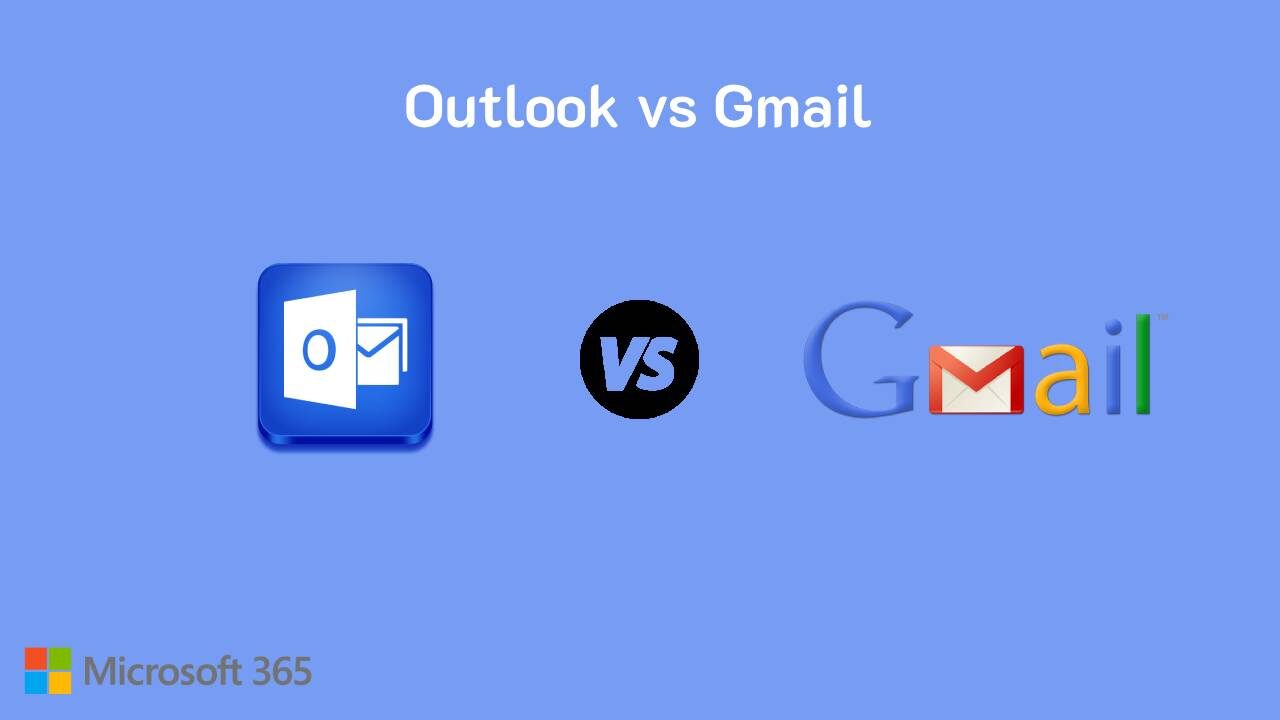 Outlook vs Gmail