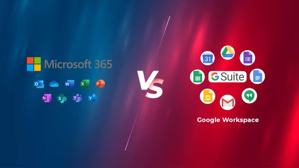 Microsoft 365 vs Google Workspace
